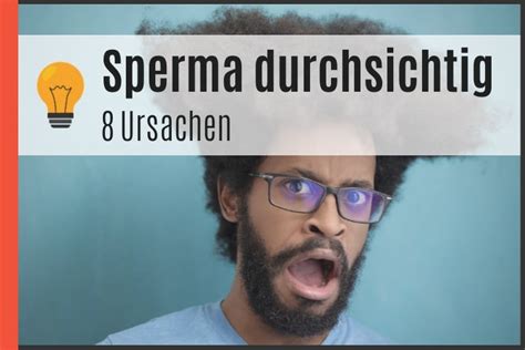 sperma durchsichtig ursachen|urinuntersuchung ins sperma.